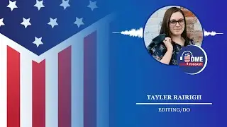DME Interns Podcast: Tayler Rairigh