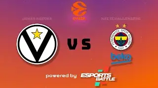 CyberEuroleague LIVE I Virtus - Fener I Koitka vs Schallenberg