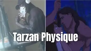 How To Get Tarzan's Physique
