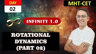 ROTATIONAL DYNAMICS (PART 02) | MHT CET COURSE