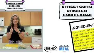 Affordable Meal Series #2 - Episode 3: Street Corn Enchiladas