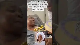 Gospel singer Melody Alayo shared a video of his hospital visit to Olubunmi Akinnaanu