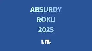 ABSURDY ROKU 2025