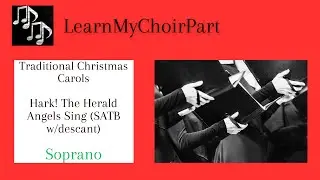 Christmas Carols - Hark! The Herald Angels Sing (SATB w/descant) - Soprano Practice