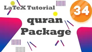 LaTeX Tutorial # 34 | quran Package