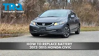 How to Replace Battery 2012-2015 Honda Civic