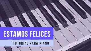 Estamos Felices 432 Hz - Williams Romero (Tutorial Piano)