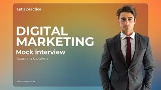 Digital Marketing - Mock Interview |  (Job Interview Questions And Answers)