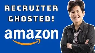 Amazon Recruiter Ghosted - Next Step!  (Ex- Amazon Leader)