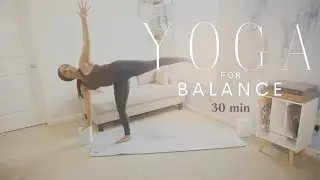 Yoga For Balance and Stability - 30 minute Flow | Yoga for Beginners at Home