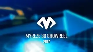 Myreze 3D Showreel 2017