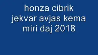 honza cibrik jekvar avjas kema miri daj 2018