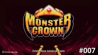 Monster Crown Blind Playthrough Deutsch [Ohne Kommentar] #007
