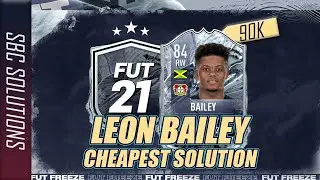 FUT FREEZE LEON BAILEY & FUT FREEZE CHALLENGE SBC (CHEAPEST SOLUTION) - FIFA 21 ULTIMATE TEAM