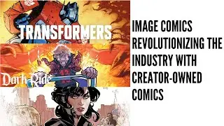 Image Comics Revolutionizing the Industry with Creator Owned Comics
