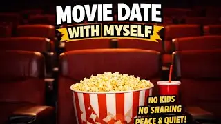 Solo Movie Date: I Ditched My Family & Went to See A Movie 🍿 
