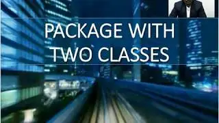 Core Java 33   Package with To Classes
