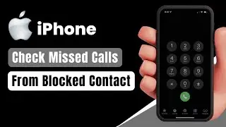 How to Check Missed Calls from Blocked Contacts in iPhone