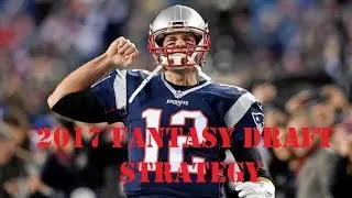 BEST FANTASY FOOTBALL DRAFT STRATEGY 2017 - LEAGUE WINNING STRATEGY