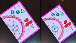 Sisters Day Greeting Card|Sisters Day Card|Sisters Day Card Making|How To Make Sisters Day Card 
