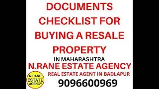 DOCUMENTS CHECKLIST FOR BUYING A RESALE PROPERTY IN MUMBAI, THANE, or anywhere in MAHARASHTRA