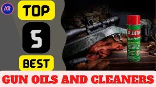 BEST GUN OILS AND CLEANERS