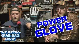The Power Glove - The Retro Grab Bag Show