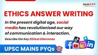Ethics Answer Writing &ldquo;Ethical Dilemma&rdquo; | Ethics Key Concepts | Ethics Edge by Kalam IAS