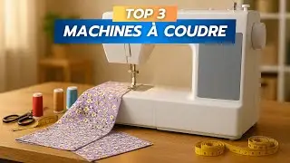 TOP 3 - MEILLEURS MACHINES À COUDRE DE 2025 - COMPARATIF & AVIS : SINGER, BERNETTE, BROTHER