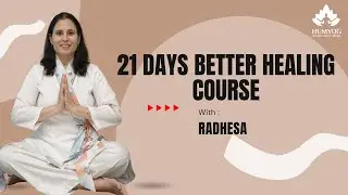 21 Days Better Healing Course from HumYog | Humyog |