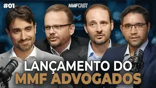 MMF Cast - Episódio 1 - Lançamento do MMF Advogados
