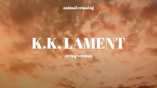 Animal Crossing - K.K. Lament but it's a String Quintet