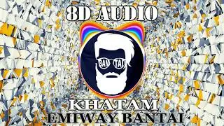 EMIWAY BANTAI - KHATAM {8D AUDIO} II USE HEADPHONES
