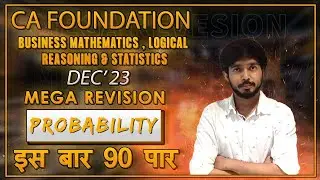 CA FOUNDATION DEC 23 | MATHS, LR & STATS | MEGA REVISION | PROBABILITY |