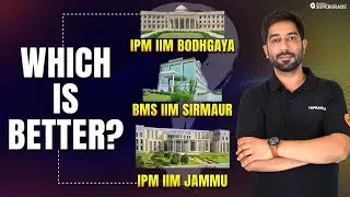 IIM Jammu IPM vs IIM Bodhgaya IPM vs IIM Sirmaur BMS: Which is Better? 🤔| Detailed Comparison 🔎