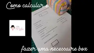 PAP CALCULAR E FAZER UMA NECESSAIRE BOX (TABELA NOS COMENTÁRIOS)
