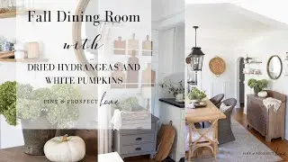Fall Dining Room TOUR with Dried Hydrangeas & White Pumpkins