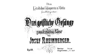 Josef Gabriel Rheinberger - 3 Sacred Songs Op. 69 (audio + sheet music)