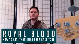 ROYAL BLOOD BASS SOUND | Mike Kerr's Bass tone | Inthepockett