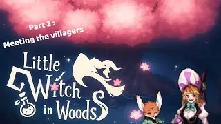 Little Witch in the Woods 🌿 | Part 2 &ndash; Prickly Vines & Village Adventures | Cozy ASMR Game 🍂