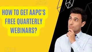 How to get AAPC's free Quarterly webinars?