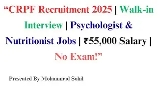 🚨 CRPF Psychologist & Nutritionist Vacancy 2025 | Walk-In Interview | ₹55,000 Salary | No Exam| #job