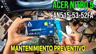  Acer Nitro 5 AN515-53-52FA 💻🪛 | Desensamble | Cambio de Pasta ARCTIC MX-6 y Limpieza | VIDEOTECH