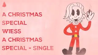 Wiess - A Christmas Special