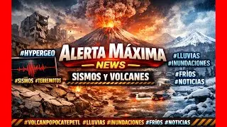 Alerta M&aacute;xima News Sismos y Volcanes HyperGeo,