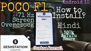 Poco F1 | 71 Hz Screen Overclock | Seshstation kernel | How to install | Hindi | Pixel Experience