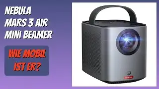 BEWERTUNG (2026): NEBULA Mars 3 Air Mini Beamer. Infos