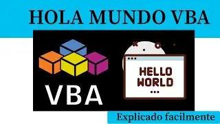 HOLA MUNDO VBA Explicado Fácilmente