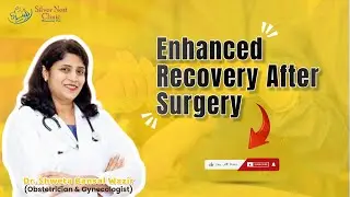Enhanced Recovery After Surgery #ERAS: How Patients Heal Faster & Safer | Dr. Shweta Bansal Wazir