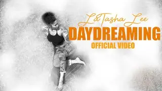 LaTasha Lee - Day Dreaming - (Official Music Video)